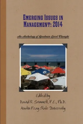 Emerging Issues in Management: An Anthology of Graduate Level Thought in 2014