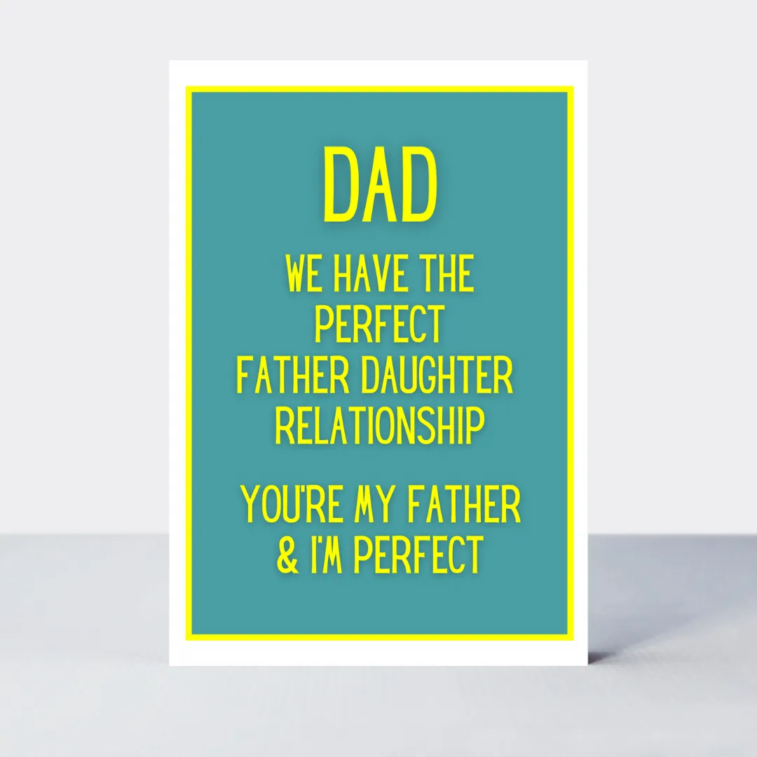 Not Too Bright Dad Daughter Perfect Relationship Card