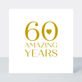 Only Love 60 Years Anniversary Card - Foil