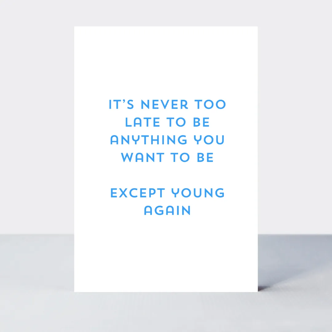 Quip Never Too Late card